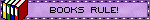 Books Rule!